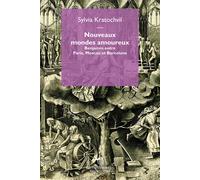 Nouveaux mondes amoureux. Benjamin entre Paris, Moscou et Barcelone - Krat...