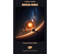 Nouveaux Mondes: Voyage Parmi les Étoiles: 3
