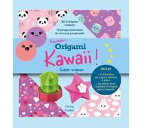 Nouveaux origami kawaii: Kit complet pour réaliser des pliages japonais super mignons