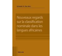 Nouveaux Regards Sur La Classification Nominale Dans Les Langues Afr (Tascabile)