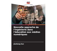 Nouvelle approche de l'ingénierie dans l'éducation aux médias numériques