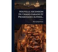 Nouvelle Ascension Du Grand-paradis Et Promenades Alpines...