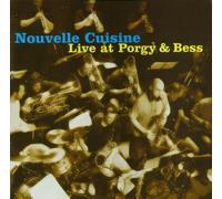 Nouvelle Cuisine - Live at Porgy & Bess