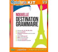 NOUVELLE DESTINATION GRAMMAIRE (9788831466158) - Libro Scolastico + Kit Scuola con Copertine Rebillo