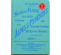 Nouvelle flore coloriée de poche des Alpes et des Pyrénées: Volume 1