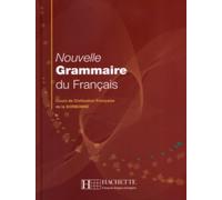 Nouvelle Grammaire du Francais: Cours de Civilisation Francaise de la Sorbonne [Lingua francese]: Cours de Civilisation Française de la Sorbonne