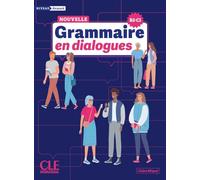 Nouvelle grammaire en dialogues. Niveau avancé- B2-C1. Per le Scuole superiori. Con audio