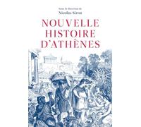Nouvelle histoire d'Athènes: La cité vue de l'Agora, Ve-IVe siècle av. J.-C.