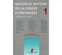 Nouvelle histoire de la pensée économique.: Tome 1, Des scolastiques aux classiques: 01