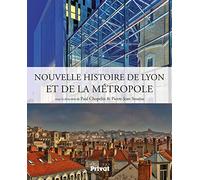 Nouvelle histoire de Lyon et de la métropole