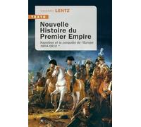 Nouvelle histoire du Premier Empire: Tome 1, Napoléon et la conquête de l'Europe