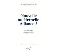 Nouvelle Ou Eternelle Alliance ? Le Message Des Prophetes
