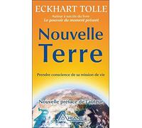 Nouvelle Terre: Prendre conscience de sa mission de vie
