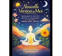 Nouvelle Version de Moi: Agenda guidé de bien-être, gratitude & transformation.