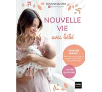 Nouvelle vie avec bébé: Le récit sans filtre d'une mère après l'arrivée de son bébé