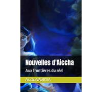 Nouvelles d'Aiccha: Aux frontières du réel