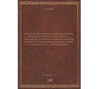 Nouvelles découvertes pour prévenir et guérir diverses maladies sans médicaments, etc. Discours sur
