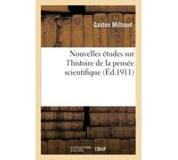 Nouvelles études sur l'histoire de la pensée scientifique