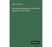 Nouvelles expériences sur l'adhérence des pierres et des brique