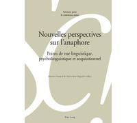 Nouvelles perspectives sur l'anaphore (Tascabile) Sciences Pour La Communication