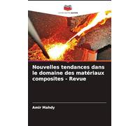 Nouvelles tendances dans le domaine des matériaux composites - Revue