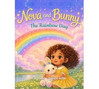 Nova and Bunny: The Rainbow day