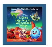 Nova and the Starlight Adventurers: A Slimy Mystery in Willowshade Village