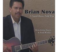 Nova, Brian - I Could Have Told You
