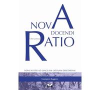 Libri Giampiero Ruggiero - Nova Docendi Ratio. Novum Iter Ad Linguam Latinam Dis
