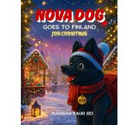 Nova Dog Goes To Finland: Christmas in Lapland