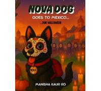Nova Dog Goes to Mexico: Halloween Special