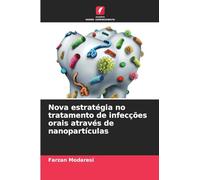 Nova estratégia no tratamento de infecções orais através de nanopartículas
