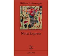 Nova express - Burroughs William S.