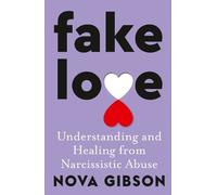 Nova Gibson Fake Love: The bestselling practical self-help book of 2 (Tascabile)