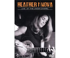 Nova, Heather- Live at the Union Chapel