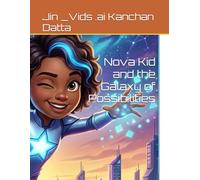 Nova Kid and the Galaxy of Possibilities