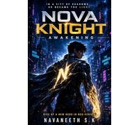 Nova Knight: Awakening - Rise of a New Hero in Neo-Veridia