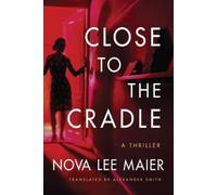 Nova Lee Maier Close to the Cradle (Tascabile)