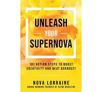 Nova Lorraine Unleash Your Supernova (Copertina rigida)