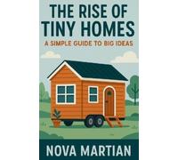 Nova Martian The Rise of Tiny Homes (Tascabile)