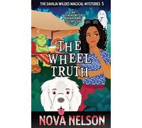 Nova Nelson The Wheel Truth (Tascabile)