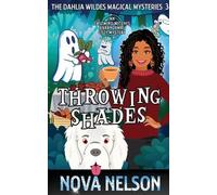 Nova Nelson Throwing Shades (Tascabile) Dahlia Wildes Magical Mysteries