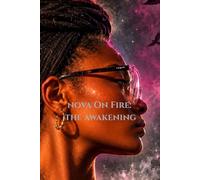 Nova On Fire: The Awakening: 1