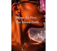 Nova On Fire: The Blood Oath