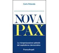 Nova Pax. La riorganizzazione globale del capitalismo democratico