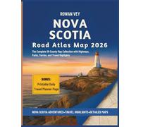 NOVA SCOTIA Road Atlas Map 2026: The Complete 18-County Map Collection with Highways, Parks, Ferries, and Travel Highlights