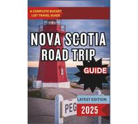 Nova Scotia Road Trip Guide 2025: Coastal Drives, Seafood Stops & Scenic Routes in Atlantic Canada