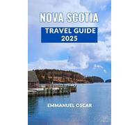 Nova Scotia Travel Guide 2025