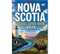 Nova Scotia Travel Guide 2026: Road Trip Itineraries, Whale Watching & Budget Planning for Cabot Trail, Cape Breton, Peggy Cove & Halifax