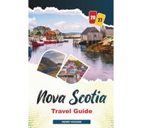 NOVA SCOTIA TRAVEL GUIDE 2027: Simple Tips, Local Insights, and Easy Plans for Every Journey